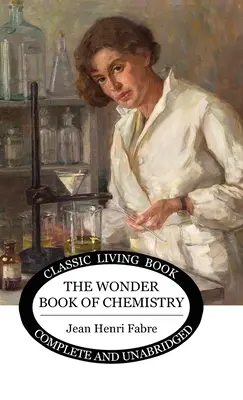Zázračná kniha chémie - The Wonder Book of Chemistry
