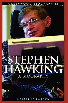 Stephen Hawking: Životopis - Stephen Hawking: A Biography