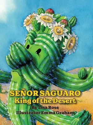 Senor Saguaro: Kráľ púšte - Senor Saguaro: King of the Desert