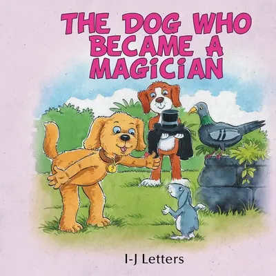 Pes, ktorý sa stal kúzelníkom - The Dog Who Became A Magician