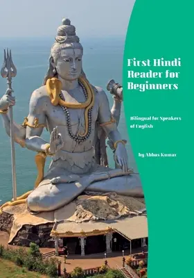 Prvá čítačka hindčiny pre začiatočníkov: Bilingválne pre anglicky hovoriacich - First Hindi Reader for Beginners: Bilingual for Speakers of English