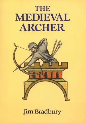 Stredoveký lukostrelec - The Medieval Archer