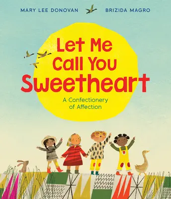Dovoľ mi, aby som ťa volal miláčik: A Confectionery of Affection - Let Me Call You Sweetheart: A Confectionery of Affection
