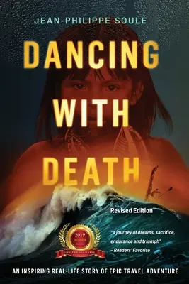 Tanec so smrťou: Inšpiratívny príbeh zo skutočného života a epické cestovateľské dobrodružstvo - Dancing with Death: An Inspiring Real-Life Story of Epic Travel Adventure