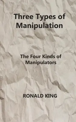 Tri druhy manipulácie: Štyri druhy manipulátorov - Three Types of Manipulation: The Four Kinds of Manipulators
