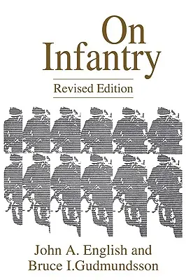 O pechote: (REV) - On Infantry: Revised Edition (REV)