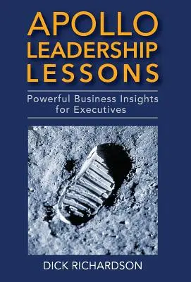 Lekcie líderstva Apollo: Silné obchodné poznatky pre vedúcich pracovníkov - Apollo Leadership Lessons: Powerful Business Insights for Executives