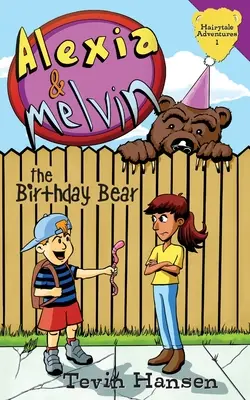 Alexia a Melvin: Narodeninový medveď - Alexia & Melvin: The Birthday Bear