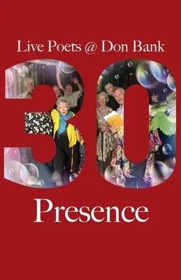 Prítomnosť: 30 rokov živých básnikov v Don Bank - Presence: Live Poets' 30 Years at Don Bank