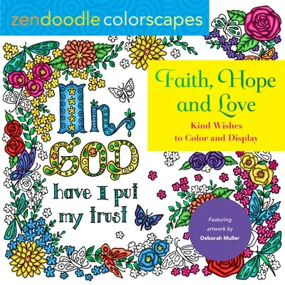 Zendoodle Colorscapes: Roztopašné zvieratká: Zendoodle Colorscapes: Viera, nádej a láska: Farebné požehnania na vyfarbenie a vystavenie - Zendoodle Colorscapes: Faith, Hope, and Love: Colorful Blessings to Color and Display