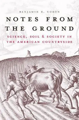 Poznámky z terénu: Poznámky: Veda, pôda a spoločnosť na americkom vidieku - Notes from the Ground: Science, Soil, & Society in the American Countryside
