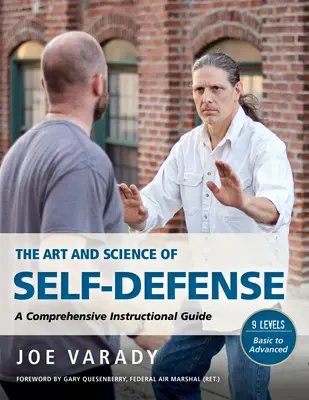 Umenie a veda sebaobrany: Vydanie knihy: Komplexná inštruktážna príručka - The Art and Science of Self Defense: A Comprehensive Instructional Guide