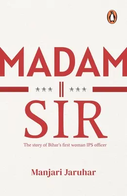 Madam Sir: Príbeh prvej ženy v bihárskej armáde - Madam Sir: The Story of Bihar's First Woman Ips Officer