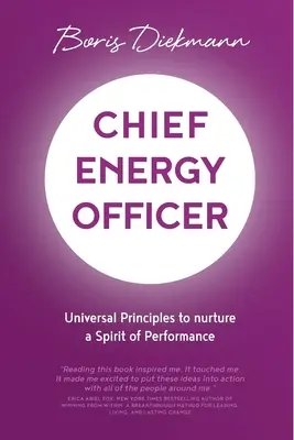 Chief Energy Officer: Univerzálne princípy na pestovanie ducha výkonnosti - Chief Energy Officer: Universal Principles to nurture a Spirit of Performance