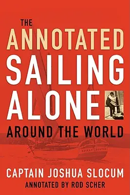 Plavba na vlastnú päsť okolo sveta s poznámkami - Annotated Sailing Alone Around The World
