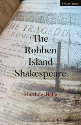 Shakespeare z ostrova Robben - The Robben Island Shakespeare