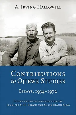 Príspevky k štúdiu Odžibvejov: Eseje, 1934-1972 - Contributions to Ojibwe Studies: Essays, 1934-1972