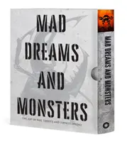Šialené sny a príšery: Umelecké diela Phila Tippetta a Tippett Studio - Mad Dreams and Monsters: The Art of Phil Tippett and Tippett Studio