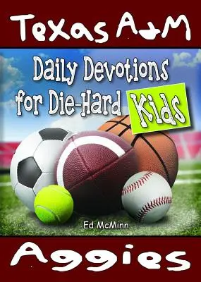 Denné pobožnosti pre zaryté fanúšičky Texas A&M Aggies - Daily Devotions for Die-Hard Kids Texas A&M Aggies