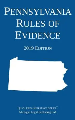 Pennsylvánske pravidlá dokazovania; vydanie z roku 2019 - Pennsylvania Rules of Evidence; 2019 Edition