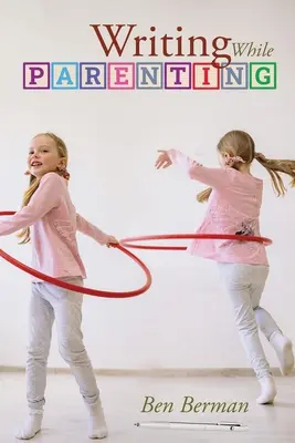 Písanie počas rodičovstva - Writing While Parenting