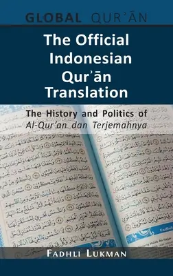 Oficiálny indonézsky preklad Koránu: História a politika Al-Qur'an dan Terjemahnya - The Official Indonesian Qurʾān Translation: The History and Politics of Al-Qur'an dan Terjemahnya