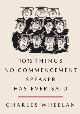 10 a pol veci, ktoré nikdy nepovedal žiadny rečník na začiatku školského roka - 10 1/2 Things No Commencement Speaker Has Ever Said