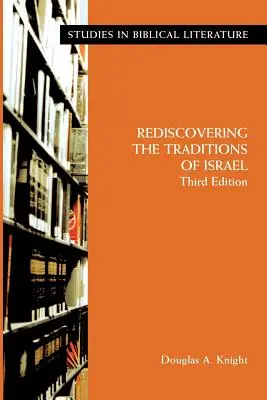 Znovuobjavenie tradícií Izraela, tretie vydanie - Rediscovering the Traditions of Israel, Third Edition