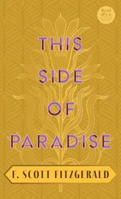 Táto strana raja: S úvodnou esejou „Literatúra stratenej generácie jazzového veku - This Side of Paradise: With the Introductory Essay 'The Jazz Age Literature of the Lost Generation'