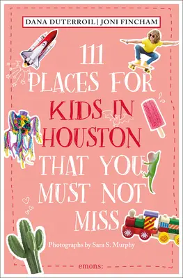 111 miest pre deti v Houstone, ktoré nesmiete vynechať - 111 Places for Kids in Houston That You Must Not Miss