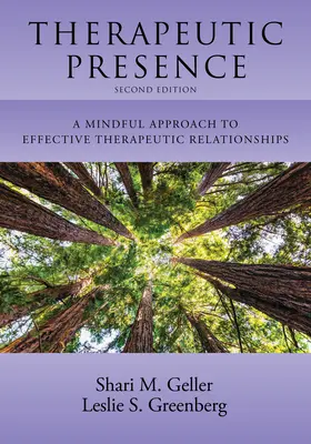 Terapeutická prítomnosť: Vedomý prístup k efektívnym terapeutickým vzťahom - Therapeutic Presence: A Mindful Approach to Effective Therapeutic Relationships