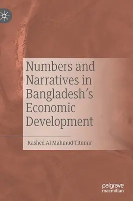 Čísla a naratívy v hospodárskom rozvoji Bangladéša - Numbers and Narratives in Bangladesh's Economic Development