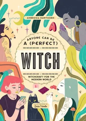 Každý môže byť (dokonalou) čarodejnicou - Anyone Can Be a (Perfect) Witch