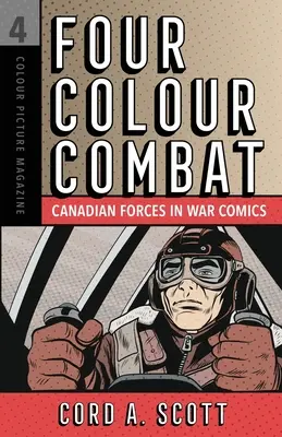 Boj štyroch farieb: Kanadské sily vo vojnovom komikse - Four Colour Combat: Canadian Forces in War Comics