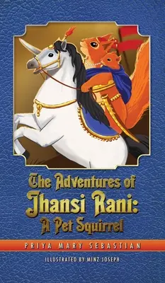 Dobrodružstvá Džansi Rani: Domáca veverička - The Adventures Of Jhansi Rani: A Pet Squirrel