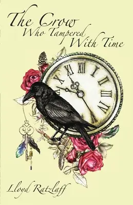 Vrana, ktorá si zahrávala s časom - The Crow Who Tampered With Time