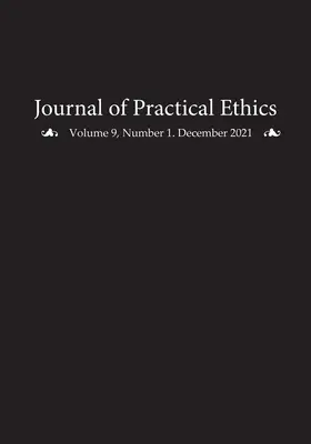 Časopis Journal of Practical Ethics, roč. 9, č. 1 - Journal of Practical Ethics, Vol. 9, No. 1