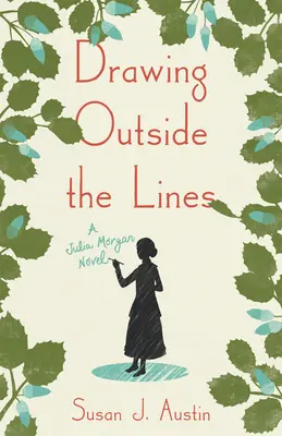 Kreslenie za hranicami: Román o Julii Morganovej - Drawing Outside the Lines: A Julia Morgan Novel