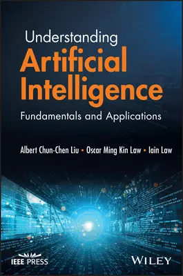 Porozumieť umelej inteligencii: Základy a aplikácie - Understanding Artificial Intelligence: Fundamentals and Applications