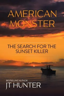 Americká príšera: Pátranie po vrahovi zo západu slnka - American Monster: The Search for the Sunset Killer