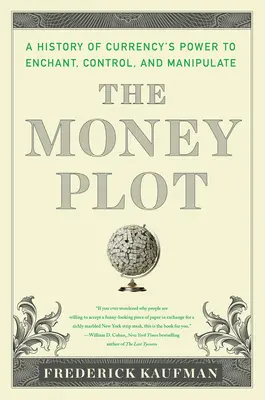 The Money Plot: História od škrupín cez mince až po bitcoin - The Money Plot: A History from Shells to Bullion to Bitcoin