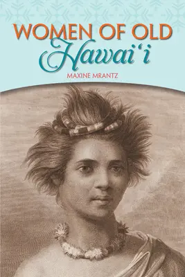 Ženy starého Havaja - Women of Old Hawaii