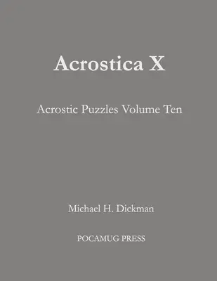 Acrostica X: Akrostichové hádanky, desiaty zväzok - Acrostica X: Acrostic Puzzles Volume Ten