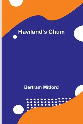 Havilandov kamarát - Haviland's Chum