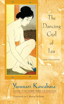 Tanečnica z Izu: A iné príbehy - The Dancing Girl of Izu: And Other Stories