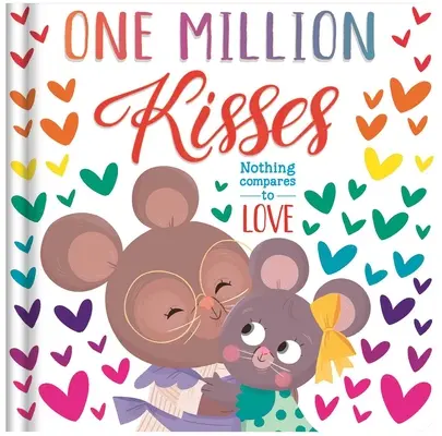 Milión bozkov: Polstrovaná dosková kniha - One Million Kisses: Padded Board Book