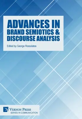 Pokroky v semiotike značky a analýze diskurzu - Advances in Brand Semiotics & Discourse Analysis