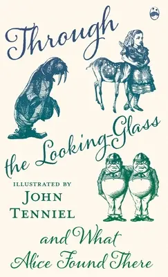 Cez zrkadlo a čo tam Alica našla - Through the Looking-Glass and What Alice Found There