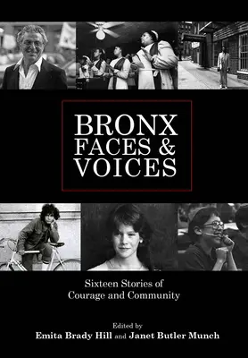 Tváre a hlasy Bronxu: Šestnásť príbehov o odvahe a spoločenstve - Bronx Faces and Voices: Sixteen Stories of Courage and Community