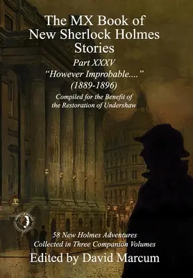 MX kniha nových príbehov Sherlocka Holmesa XXXV. časť: Akokoľvek nepravdepodobné (1889-1896) - The MX Book of New Sherlock Holmes Stories Part XXXV: However Improbable (1889-1896)